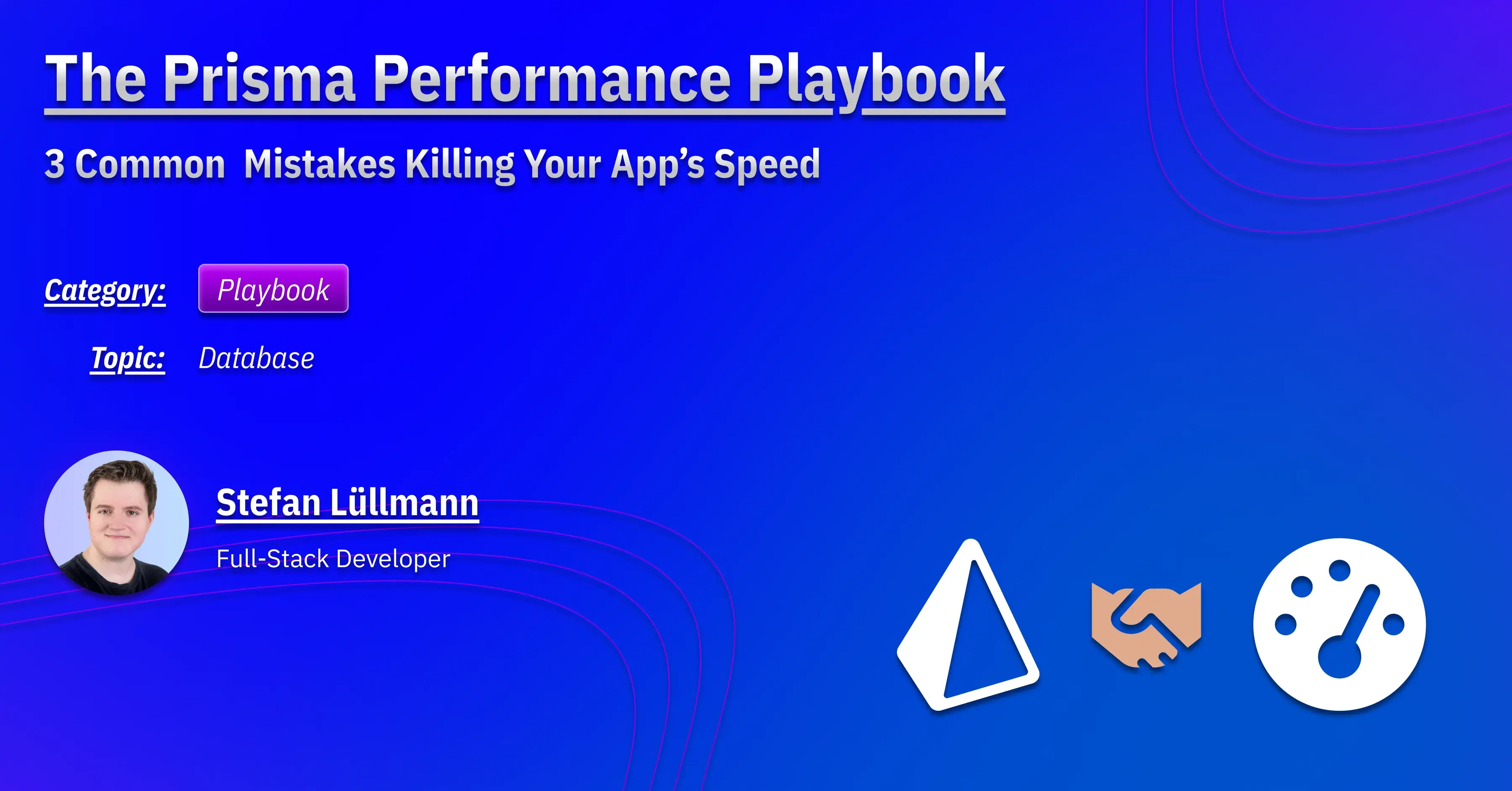 The Prisma Performance Playbook: 3 Common Mistakes Killing Your App's Speed