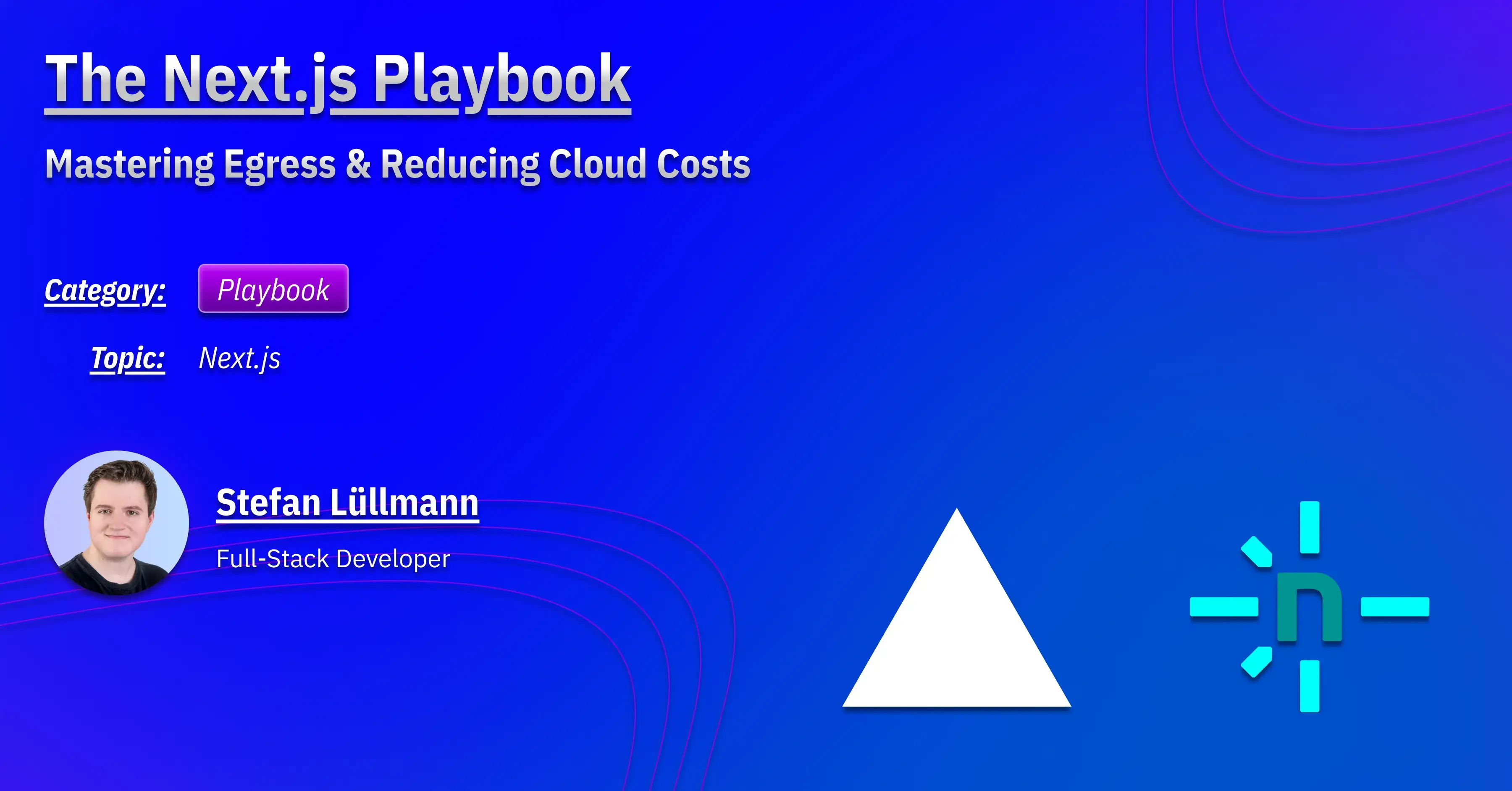 The Next.js Playbook: Mastering Egress & Reducing Cloud Costs