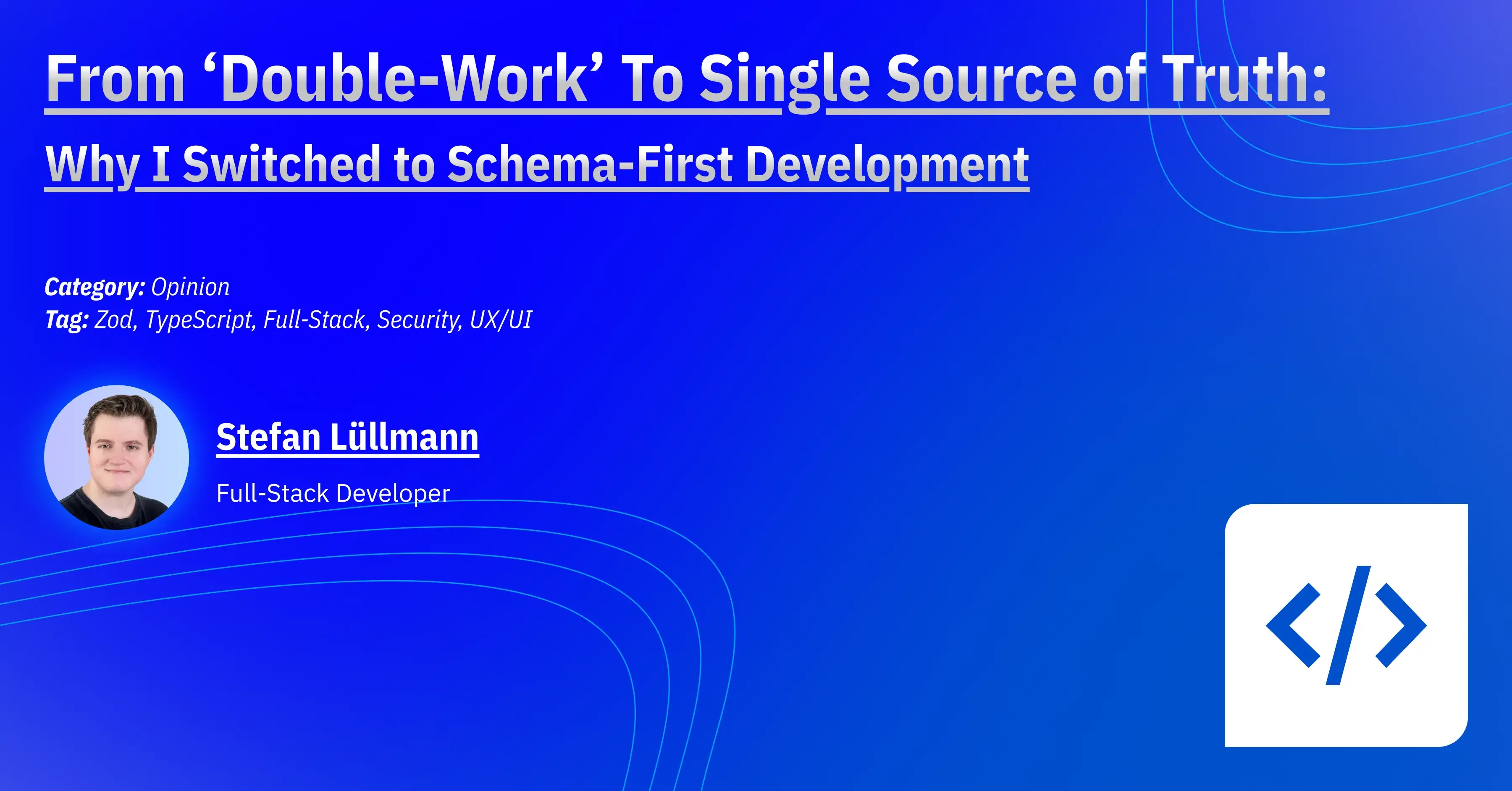 From 'Double-Work' to Single Source of Truth: Why I switched to Schema-First Development